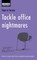 Tackle Office Nightmares