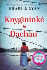 Knygininkė iš Dachau. Bestselerio „Gydytojo dukra“ autorės knyga
