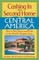Cashing In On a Second Home in Central America: How to Buy, Rent and Profit in the World's Bargain Zone