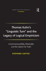 Thomas Kuhn's 'Linguistic Turn' and the Legacy of Logical Empiricism