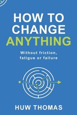 How to Change Anything