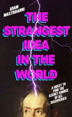 The Strangest Idea in the World