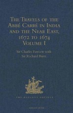 Travels of the Abbe Carre in India and the Near East, 1672 to 1674