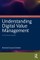 Understanding Digital Value Management