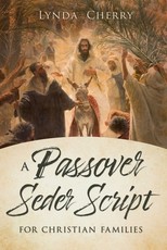 A Passoover Seder Script for Christian Latter-Day Saint Families