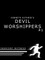 Devil Worshipers: Indecent Witness