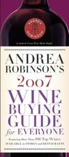 Andrea Robinson's 2007 Wine Buying Guide for Everyone