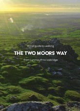 A trail guide to walking the Two Moors Way