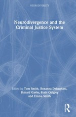 Neurodivergence and the Criminal Justice System