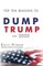 The Top Ten Reasons to Dump Trump in 2020