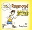 Raymond and the Magical Shoes