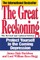 The Great Reckoning