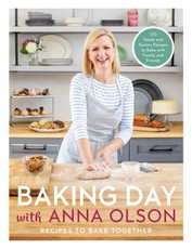 Olson, A: Baking Day with Anna Olson