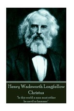Henry Wadsworth Longfellow - Christus