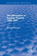 Patterson, M: Revolution in German Theatre 1900-1933 (Routle