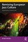 Remixing European Jazz Culture