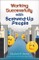 Working Successfully with Screwed-Up People