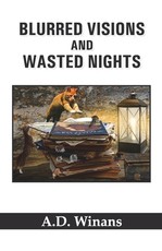 Blurred Visions and Wasted Nights