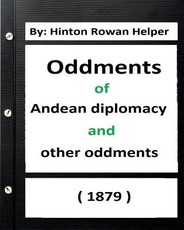 Oddments of Andean Diplomacy, and other oddment (1879) By