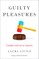 Guilty Pleasures
