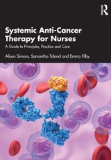 Systemic Anti-Cancer Therapy for Nurses