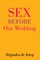 Sex Before Our Wedding