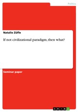 Züfle, N: If not civilizational paradigm, then what?