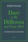 Dare to Be Different and Grow Rich