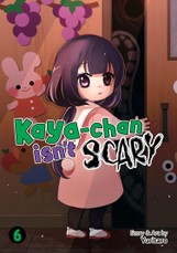 Kaya-chan Isn't Scary Vol. 6