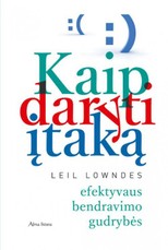 Kaip daryti įtaką. Efektyvaus bendravimo gudrybės