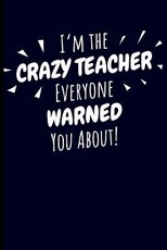 I'm the Crazy Teacher Everyone Warned You About!