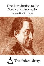 First Introduction to the Science of Knowledge