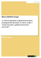 A critical appraisal of global innovation management literature: Is there really a "trend towards a global innovation network"?