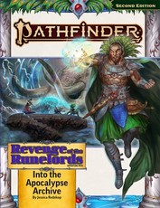 Pathfinder Adventure Path #221: Into the Apocalypse Archive (Revenge of the Runelords 3 of 3) (P2)