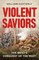 Violent Saviors