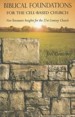 Biblical Foundations for the Cell-Based Church