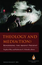 Theology and Media(tion): Rendering the Absent Present