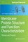 Membrane Protein Structure and Function Characterization