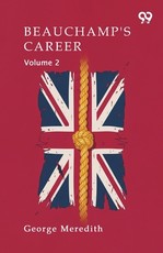 Beauchamp's Career Volume 2