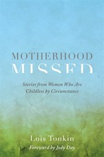 Motherhood Missed
