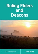 Ruling Elders and Deacons
