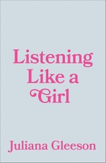 Listening Like a Girl