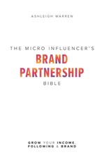 The Micro-Influencer's Brand Partnership Bible