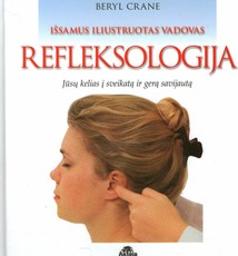 Refleksologija. Išsamus iliustruotas vadovas