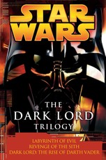 The Dark Lord Trilogy: Star Wars Legends