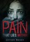 Pain that Lies Within