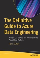 The Definitive Guide to Azure Data Engineering