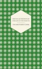 'And So Ad Infinitum' (the Life of the Insects) - An Entomological Review, in Three Acts a Prologue and an Epilogue