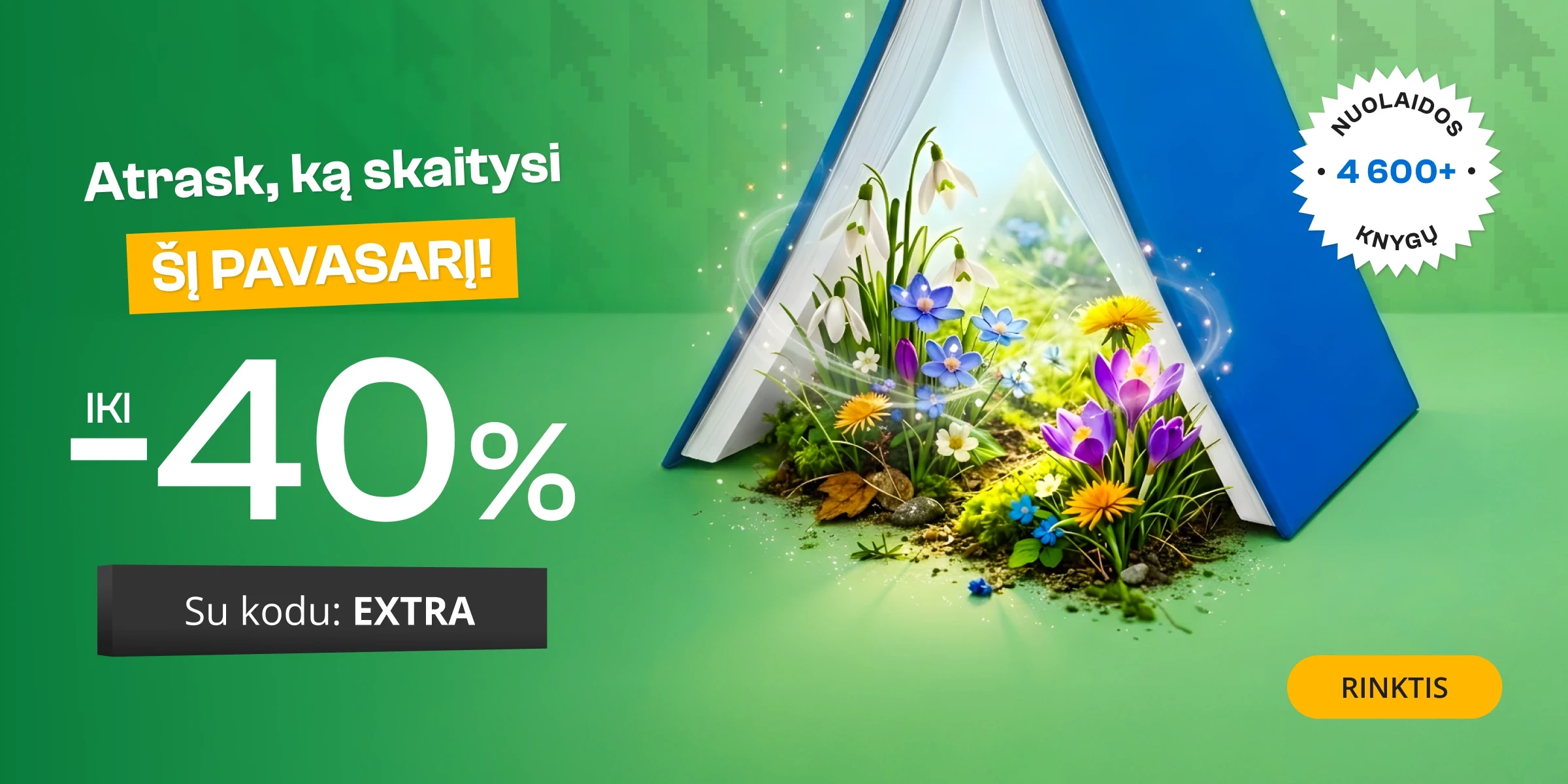 ATRASK, KĄ SKAITYSI ŠĮ PAVASARĮ iki -40 % extra nuolaidos knygoms!