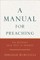 A Manual for Preaching